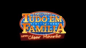 Tudo em Família