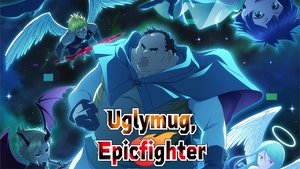 Uglymug, Epicfighter