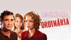 Bonitinha, Mas Ordinária