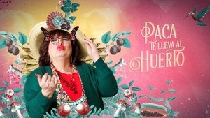 Paca te lleva al huerto
