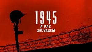 1945: The Savage Peace