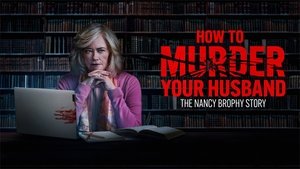 How to Murder Your Husband: The Nancy Brophy Story