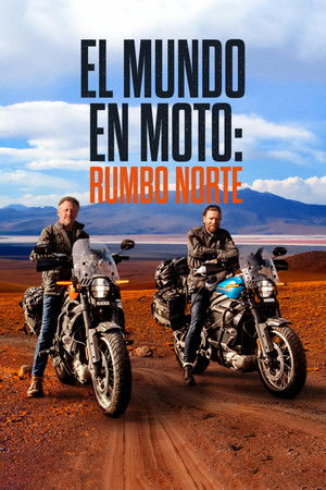 El mundo en moto: Rumbo norte