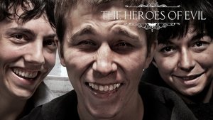 The Heroes of Evil
