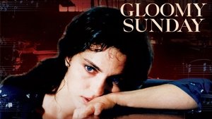Gloomy Sunday - Ein Lied von Liebe und Tod