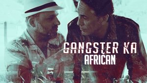 Gangster Ka: Afričan