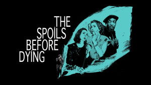 The Spoils Before Dying