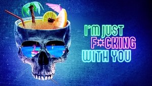 Into the Dark: I'm Just F*cking With you