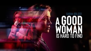 Una buena mujer es difícil de encontrar