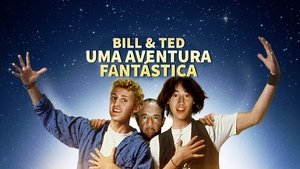Las alucinantes aventuras de Bill y Ted