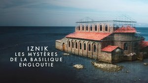 Iznik, les mystères de la basilique engloutie