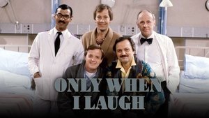 Only When I Laugh
