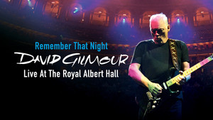 David Gilmour: Remember That Night - Live at the Royal Albert Hall