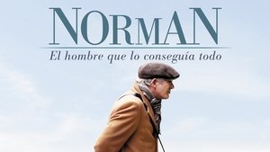 Norman: The Moderate Rise and Tragic Fall of a New York Fixer
