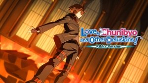 Takanashi Rikka Kai: Chuunibyou demo Koi ga Shitai! Movie