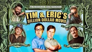 Tim and Eric's Billion Dollar Movie