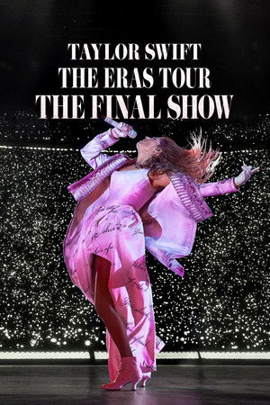 Taylor Swift: The Eras tour (The final show)