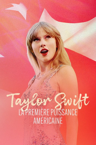 Taylor Swift, la première puissance américaine