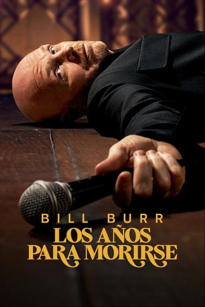 Bill Burr: Drop Dead Years