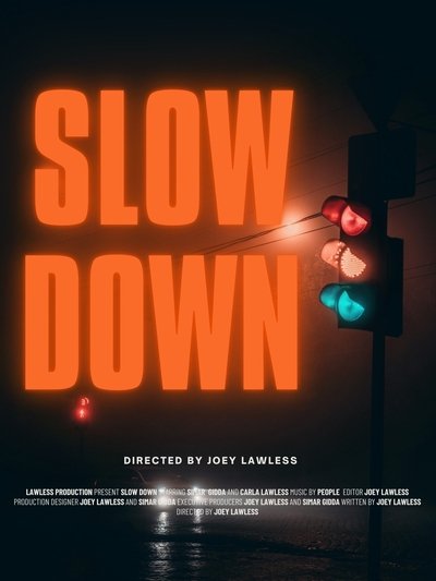 Slow Down