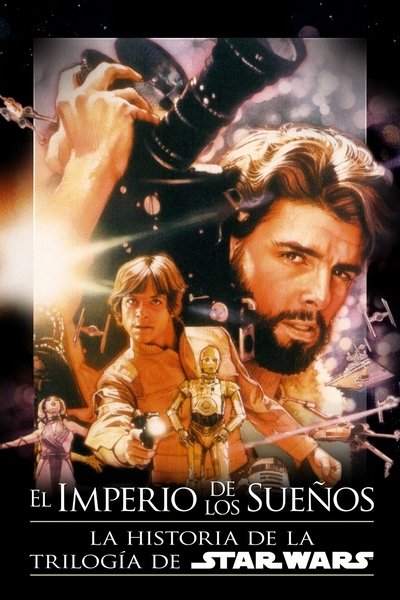 El imperio de los sueños. La historia de Star Wars