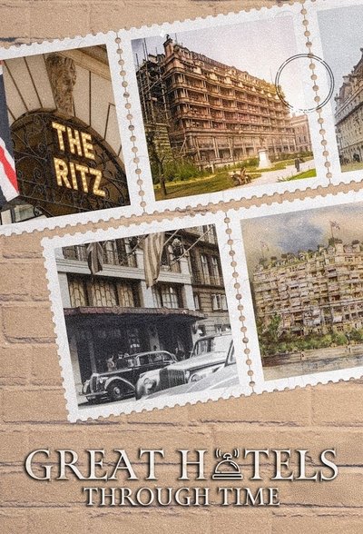 Great Hotels Through Time