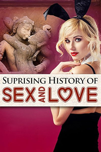 The Surprising History of Sex and Love