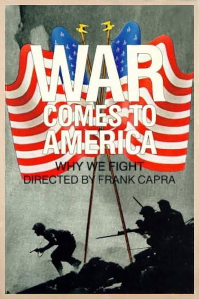 Why We Fight 7: La Guerra llega a Estados Unidos