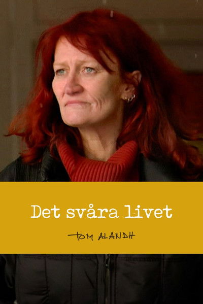 Det svåra livet