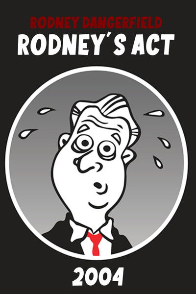 Rodney Dangerfield: Rodney's Act