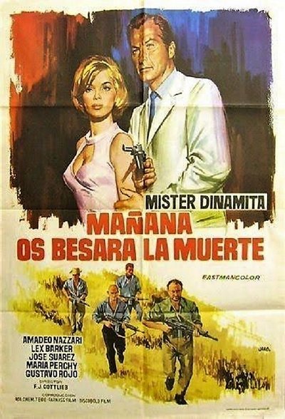Mister Dinamita: Mañana os besará la muerte