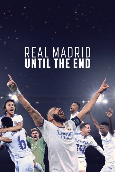 Real Madrid: Until the End