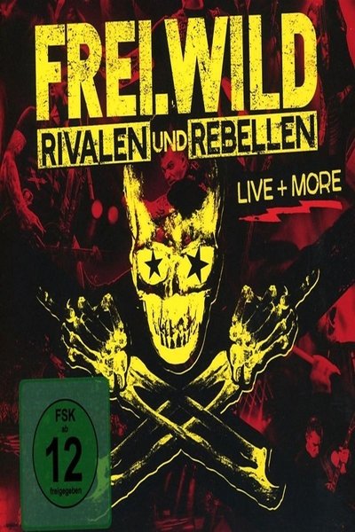 Frei.Wild - Der Tourfilm Live + More