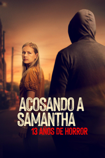 Acosando a Samantha: 13 años de horror