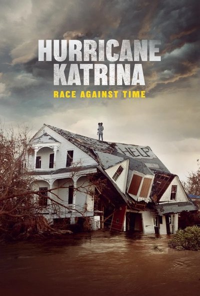 Huracán Katrina: La carrera contra el tiempo