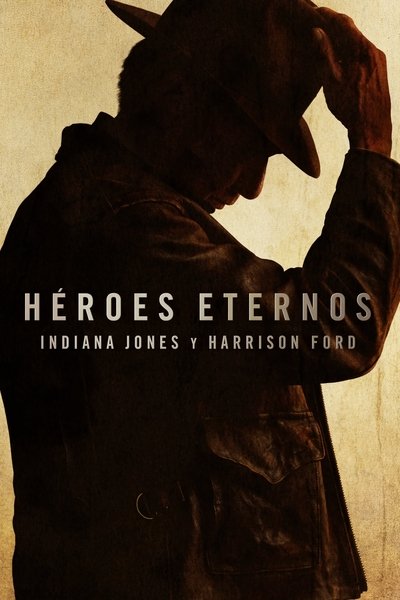 Héroes eternos: Indiana Jones y Harrison Ford
