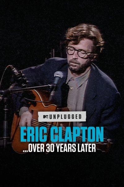 Eric Clapton Unplugged... más de 30 años después